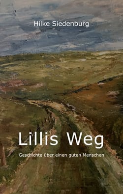 Lillis Weg - Geschichte über einen guten Menschen