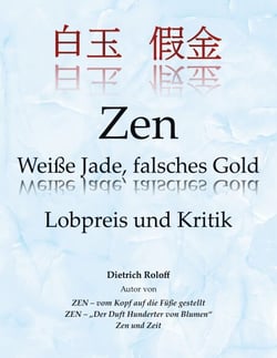 Zen Weiße Jade, falsches Gold - Lobpreis und Kritik