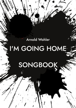 I'm going home - Songbook