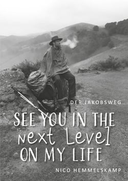 Der Jakobsweg - See you in the next Level on my Life