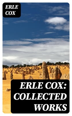 Erle Cox: Collected Works - Out of the Silence, Fools' Harvest &amp; The Missing Angel