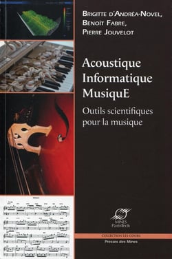 Acoustique, informatique, musique - Outils scientifiques pour la musique