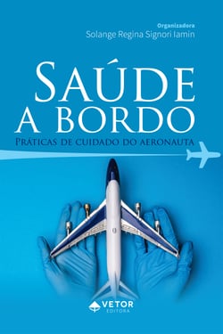 Saúde a bordo - práticas de cuidado do aeronauta