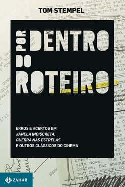 Por dentro do roteiro - Erros e acertos em Janela indiscreta, Guerra nas estrelas e outros clássicos do cinema