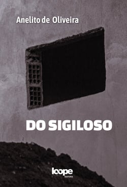 Do Sigiloso - Escritos sobre a poesia de João Evangelista Rodrigues