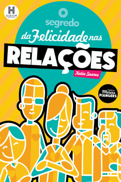 O Segredo da Felicidade nas Relações