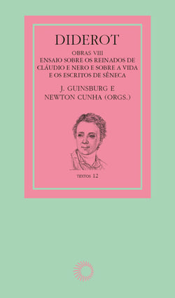 Diderot: obras VIII - Cláudio, Nero e Sêneca - Ensaio sobre os reinados de Cláudio e Nero e sobre a vida e os escritos de Sêneca