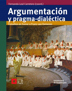 Argumentación y pragma-dialéctica - Estudios en honor a Frans van Eemeren