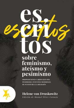 Escritos sobre feminismo, ateísmo y pesimismo - Proposiciones cardinales del pesimismo. Intentos modernos de sustituir a la religión