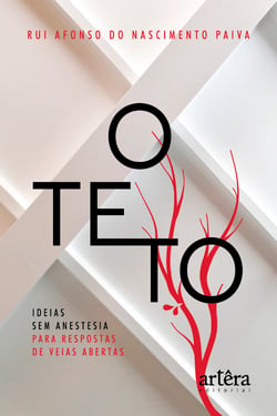 O Teto: Ideias sem Anestesia para Respostas de Veias Abertas