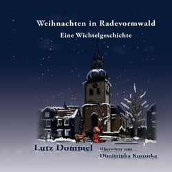 Weihnachten in Radevormwald - Eine Wichtelgeschichte