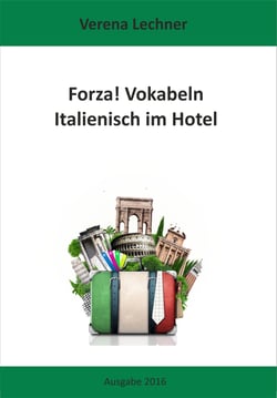 Forza! Vokabeln - Italienisch im Hotel