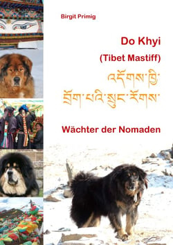 Do Khyi (Tibet Mastiff) - Wächter der Nomaden
