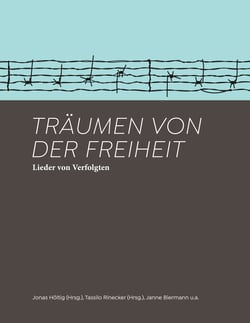 Träumen von der Freiheit - Lieder von Verfolgten