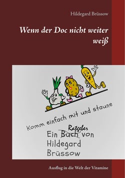 Wenn der Doc nicht weiter weiß - Ausflug in die Welt der Vitamine