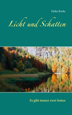 Licht und Schatten - Es gibt immer zwei Seiten