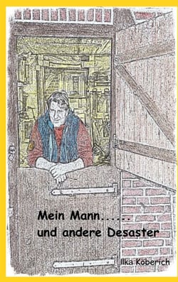 Mein Mann - und andere Desaster