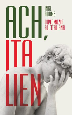 Ach, Italien! - Diplomazia all'italiana