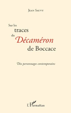 Sur les traces du Décaméron de Boccace - Dix personnages contemporains - Cents nouvelles enchaînées