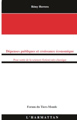 Dépenses publiques et croissance économique - Pour sortir de la science(-fiction) néo-classique