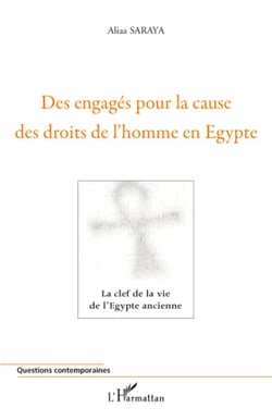 Des engagés pour la cause des droits de l'homme en Egypte - La clef de la vie de l'Egypte ancienne