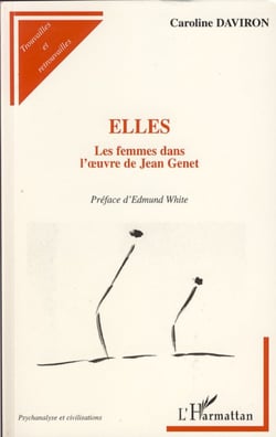Elles - Les femmes dans l'oeuvre de Jean Genet