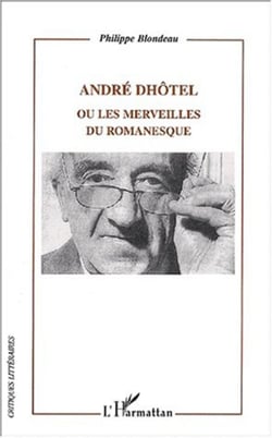 André Dhôtel - ou les merveilles du romanesque
