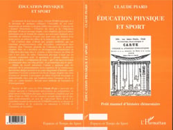 ÉDUCATION PHYSIQUE ET SPORT - Petit manuel d'histoire élémentaire