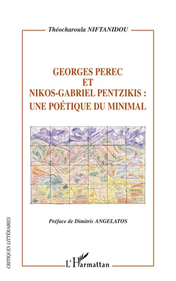 Georges Perec et Nikos-Gabriel Pentzikis - Une poétique du minimal