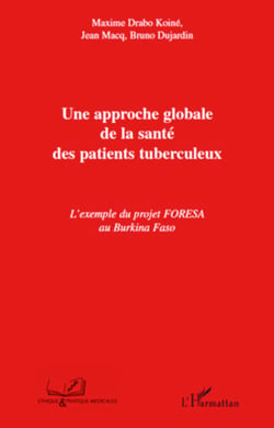 Une approche globale de la santé des patients tuberculeux - L'exemple du projet FORESA au Burkina Faso