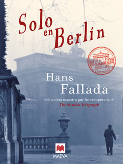 Solo en Berlín - La recuperación de una obra maestra de las letras alemanas.