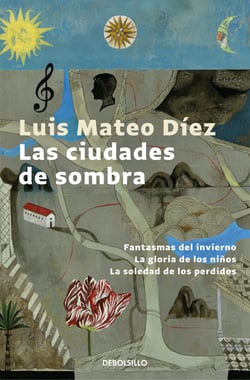 Las ciudades de sombra - Fantasmas del invierno | La gloria de los niños | La soledad de los perdidos