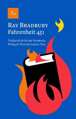 Fahrenheit 451 (Edició en català) - Traducció de jaume Subirana. Pròleg de Víctor García Tur