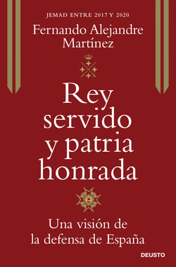 Rey servido y patria honrada - Una visión de la defensa de España