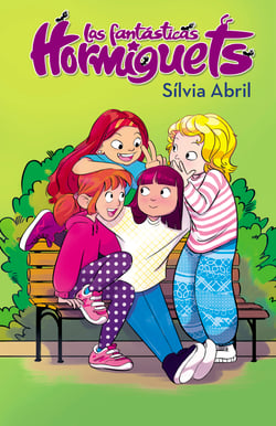 Las fantásticas Hormiguets (Las Fantásticas Hormiguets 1)