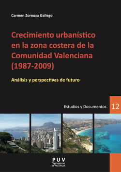 Crecimiento urbanístico en la zona costera de la Comunidad Valenciana (1987-2009) - Análisis y perspectivas de futuro