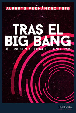 Tras el Big Bang - Del origen al final del Universo