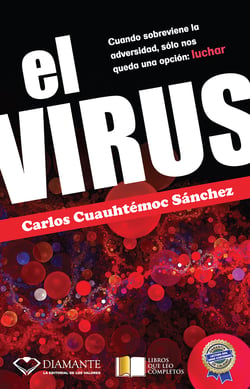 El Virus - Cuando sobreviene la adversidad, sólo nos queda una opción: luchar
