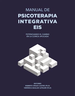 Manual de psicoterapia integrativa EIS - Potenciando el cambio en la clínica aplicada