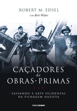 Caçadores de obras-primas - Salvando a arte ocidental da pilhagem nazista