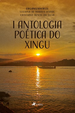 I Antologia Poe´tica do Xingu