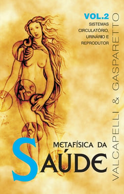 Metafísica da saúde - Sistemas circulatório, urinário e reprodutor