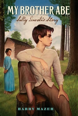 My Brother Abe - Sally Lincoln's Story
