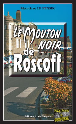 Le mouton noir de Roscoff - Léa Mattei, gendarme et détective - Tome 6
