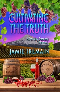 Cultivating the Truth - Dorothy Dennehy Mystery Series, #4