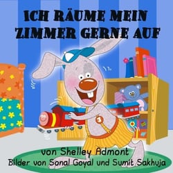 Ich räume mein Zimmer gerne auf (German Children's Book) - German Bedtime Collection