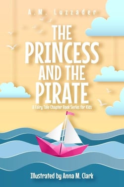 The Princess and the Pirate - A Fairy Tale Chapter Book Series for Kids