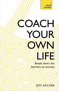 Coach Your Own Life - Break Down the Barriers to Success
