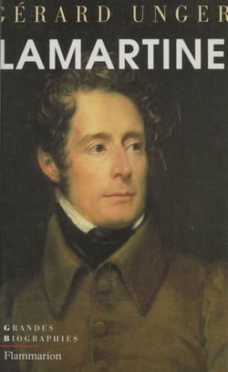 Lamartine, poète et homme d'État