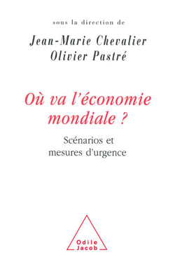 Où va l'économie mondiale ? - Scénarios et mesures d’urgence